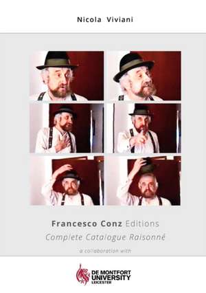 Francesco Conz Editions Complete Catalogue Raisonne de Nicola Viviani