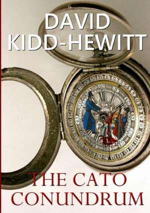 The Cato Conundrum de David Kidd-Hewitt