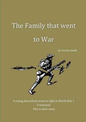 The Family That Went to War - Large Print de Gordon Smith