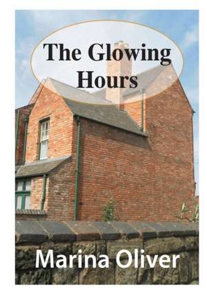 The Glowing Hours de Marina Oliver