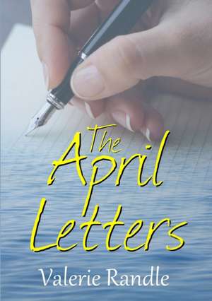 The April Letters de Valerie Randle