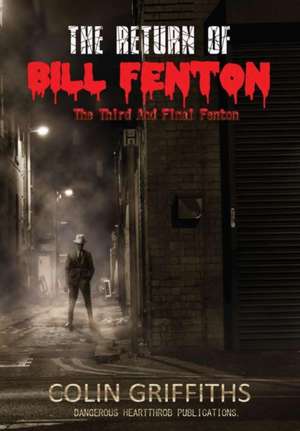 The Return Of Bill Fenton de Colin Griffiths