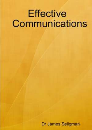 Effective Communications de James Seligman