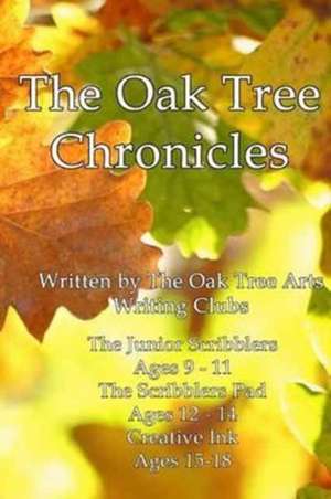 The Oak Tree Chronicles de Writing Clubs, Oak Tree Arts