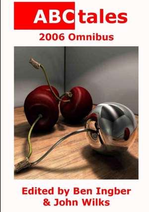 Abctales 2006 Omnibus de Editor John Wilks