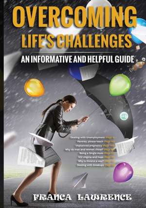 Overcoming Life's Challenges de Lawrence, Franca