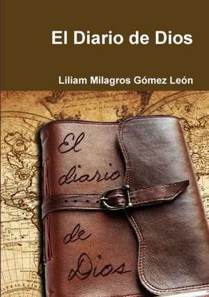 El Diario de Dios de Liliam Milagros Gómez León