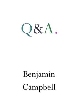 Q&A de Benjamin Campbell