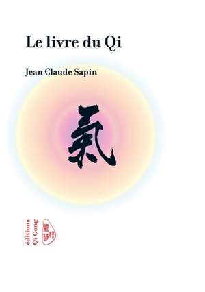 Le Livre Du Qi de Sapin, Jean Claude