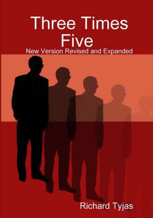 Three Times Five de Richard Tyjas