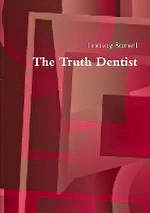 The Truth Dentist de Lindsay Barrett