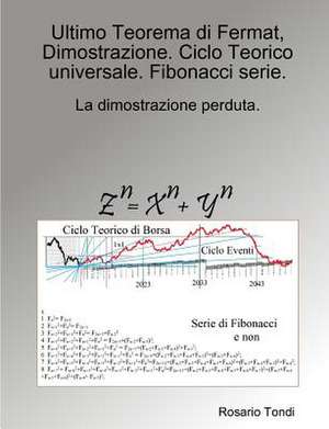 Ultimo Teorema Di Fermat, Dimostrazione. Ciclo Teorico Universale. Fibonacci Serie. de Tondi, Rosario