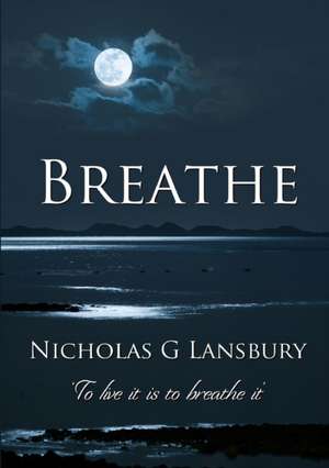 Breathe de Nicholas G Lansbury