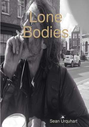 Lone Bodies de Urquhart, Sean