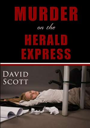 Murder on the Herald Express de David Scott