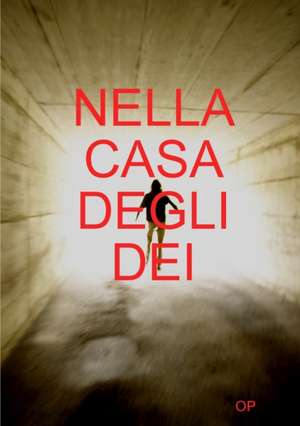 NELLA CASA DEGLI DEI de Op