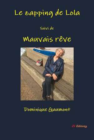 Le Zapping de Lola de Gaumont, Dominique