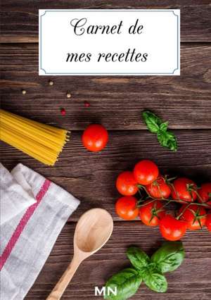 Carnet de mes recettes de Mickaël Nicotera