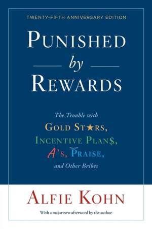 Punished by Rewards de Alfie Kohn