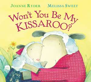 Won't You Be My Kissaroo? Padded Board Book: A Valentine's Day Book For Kids de Joanne Ryder