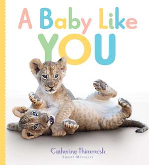 A Baby Like You de Catherine Thimmesh