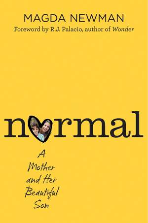 Normal: A Mother and Her Beautiful Son de Magdalena Newman