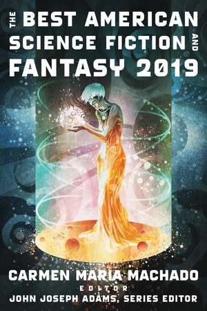 The Best American Science Fiction And Fantasy 2019 de John Joseph Adams