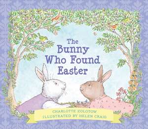 The Bunny Who Found Easter Gift Edition de Charlotte Zolotow