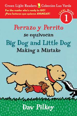 Perrazo Y Perrito Se Equivocan/Big Dog and Little Dog Making a Mistake: (bilingual reader) de Dav Pilkey