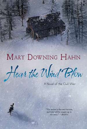 Hear the Wind Blow de Mary Downing Hahn