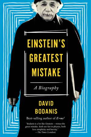 Einstein's Greatest Mistake: A Biography de David Bodanis