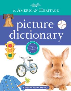 The American Heritage Picture Dictionary de Editors of the American Heritage Di