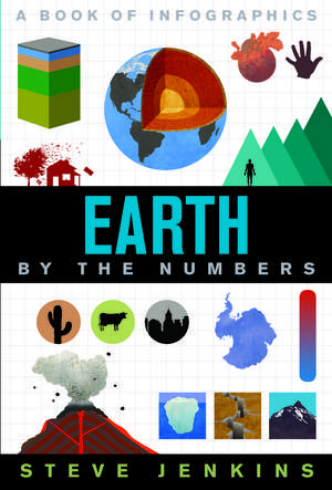 Earth: By The Numbers de Steve Jenkins