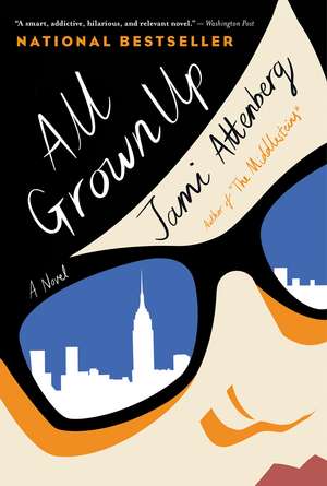 All Grown Up de Jami Attenberg