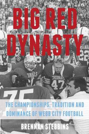 Big Red Dynasty de Brennan Stebbins