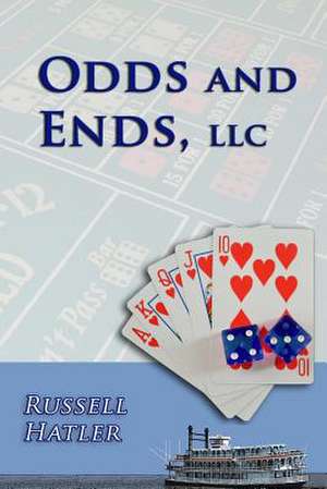 Odds and Ends, LLC de Russell Hatler