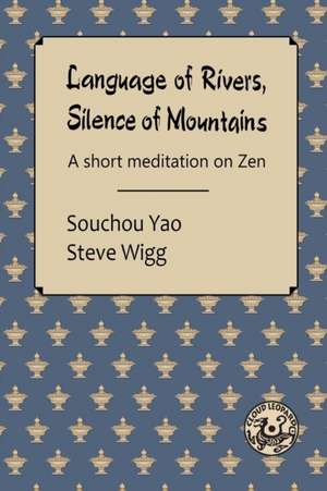 Language of Rivers, Silence of Mountains de Souchou Yao