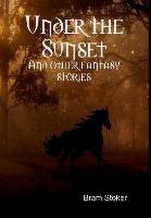 Under the Sunset de Bram Stoker