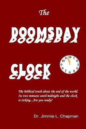 The Doomsday Clock de Dr Jimmie L. Chapman