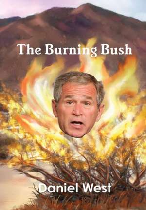 The Burning Bush de Daniel West