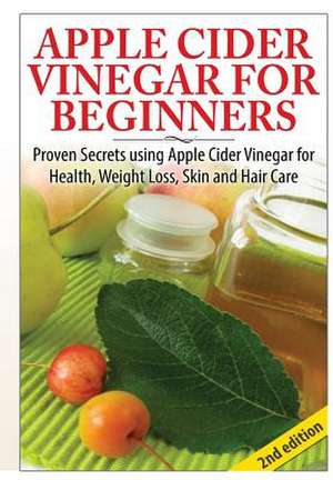 Apple Cider Vinegar for Beginners de Lindsey P