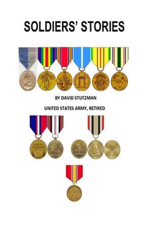 Soldiers' Stories de David Stutzman