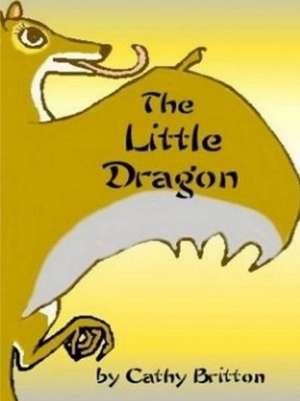 The Little Dragon de Cathy Britton