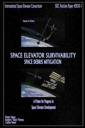 Space Elevator Survivability Space Debris Mitigation de Cathy Swan