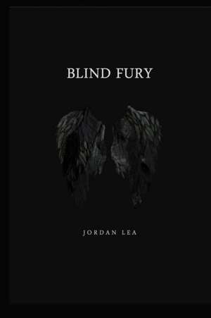 Blind Fury de Jordan Lea