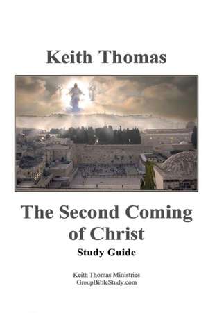 The Second Coming of Christ de Keith Thomas