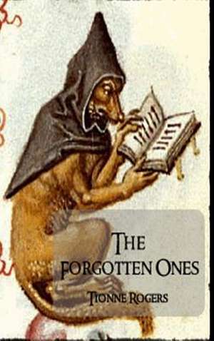 The Forgotten Ones - Hardcover de Tionne Rogers