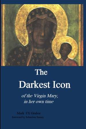 The Darkest Icon de Mark Gruber