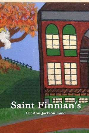 Saint Finnian's de Sueann Jackson Land