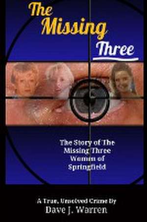 The Missing Three de Dave Warren